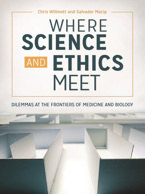 Title details for Where Science and Ethics Meet by Chris Willmott - Available